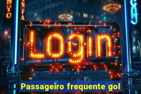 Passageiro frequente gol